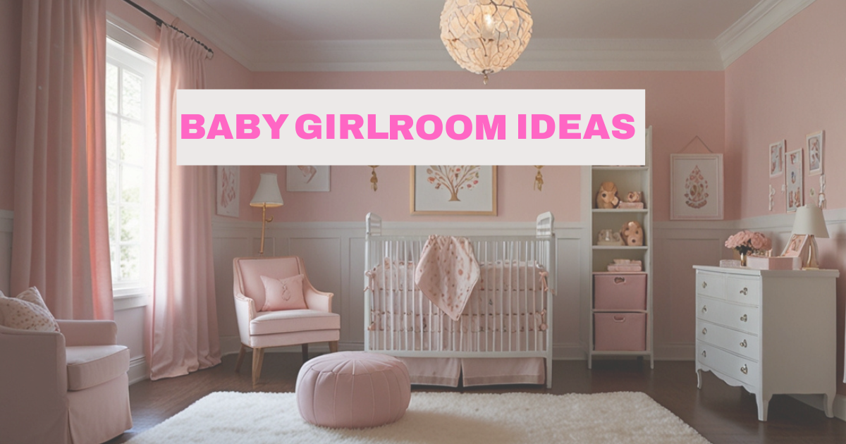 Read more about the article 12 Modern Baby Girl Room Ideas to Design the Perfect Nursery