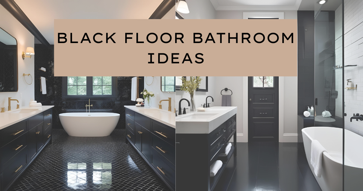 You are currently viewing 12 Stunning Black Floor Bathroom Ideas That Instantly Transform Your Space
